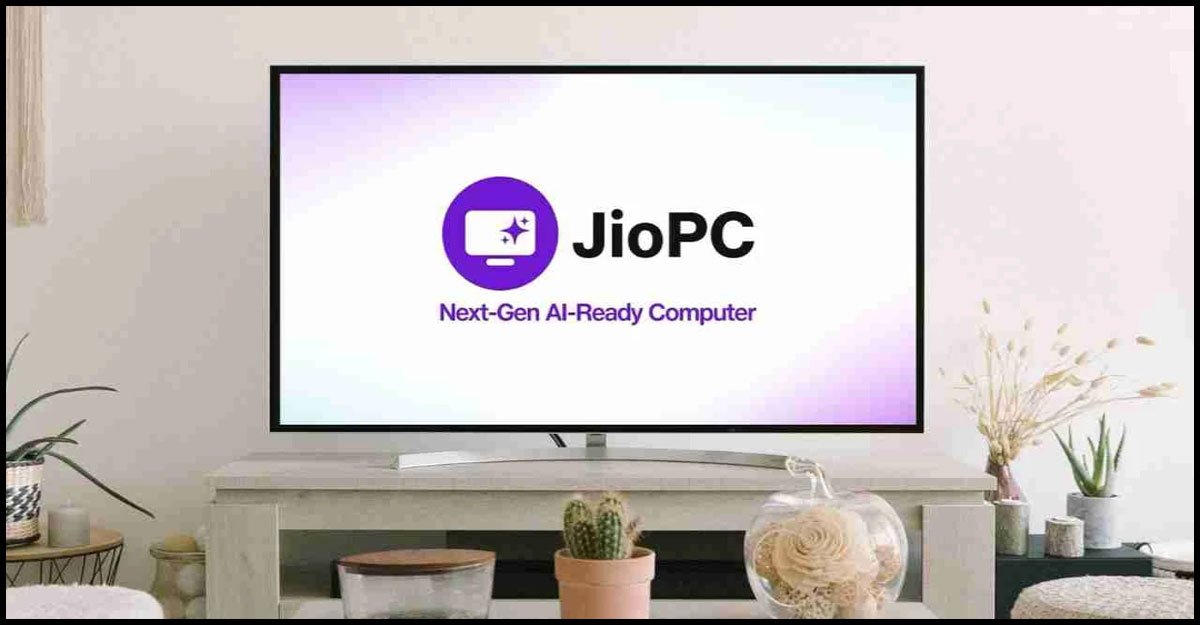 Jio PC : मात्र ₹599 में आपका TV बनेगा सुपर कंप्यूटर Jio PC ने उड़ा दिए सबके होश!